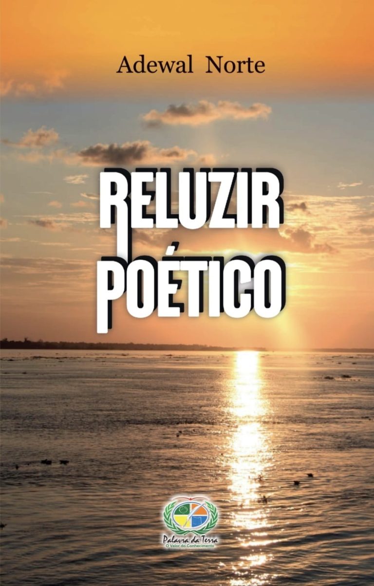 Escritor Adewal Norte divulga novo livro ‘Reluzir Poético’, ao vivo, no podcast ‘Vida de Artista & Minuto da Poesia’, neste sábado